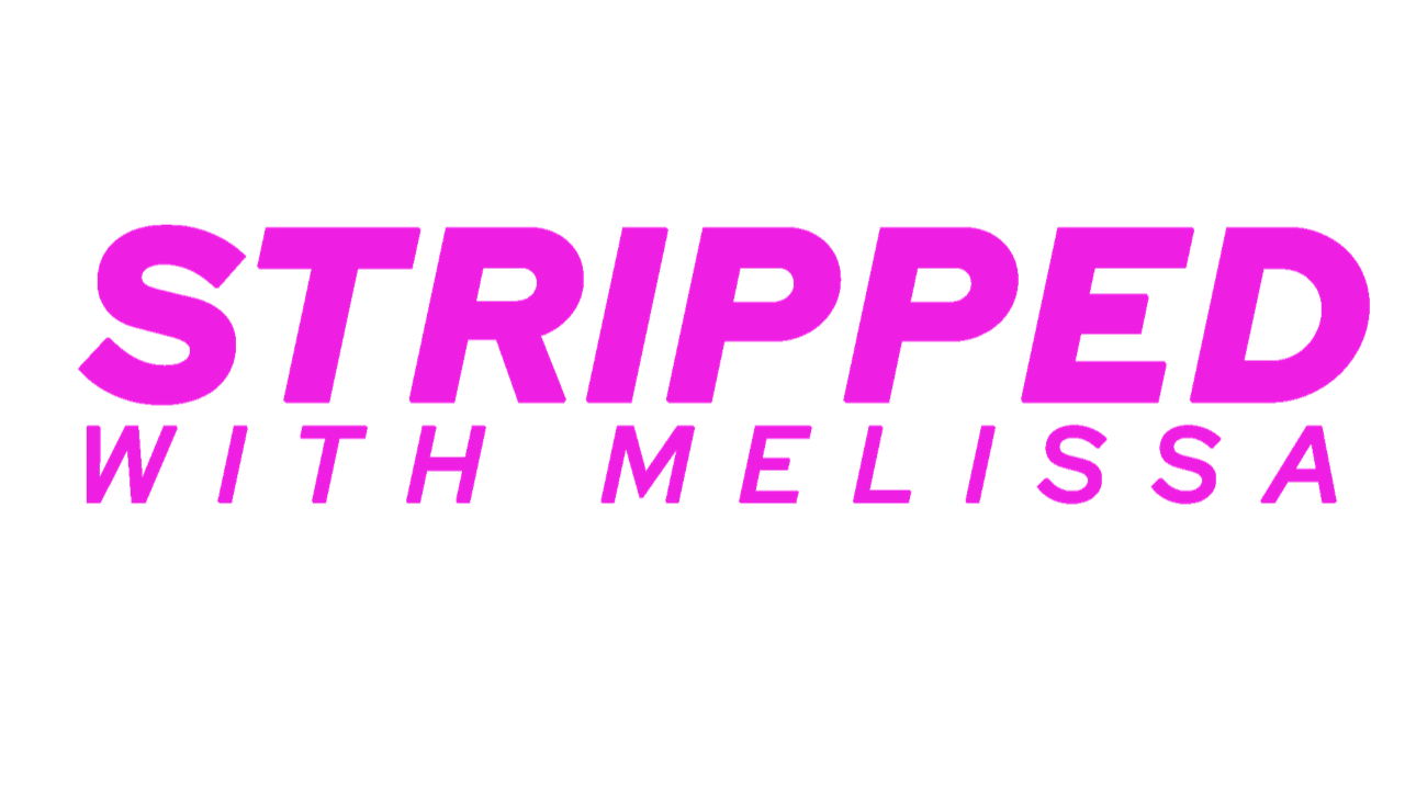 Stripped with Melissa